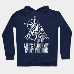 Life is a Journey! Enjoy the ride! Hoodie